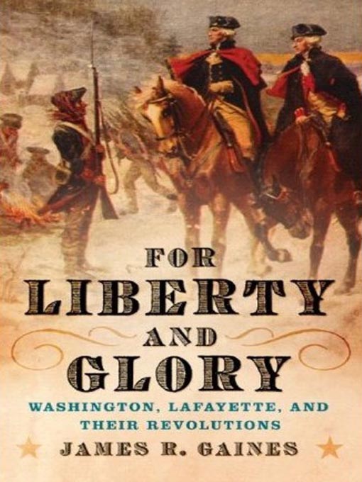 Title details for For Liberty and Glory by James R. Gaines - Available